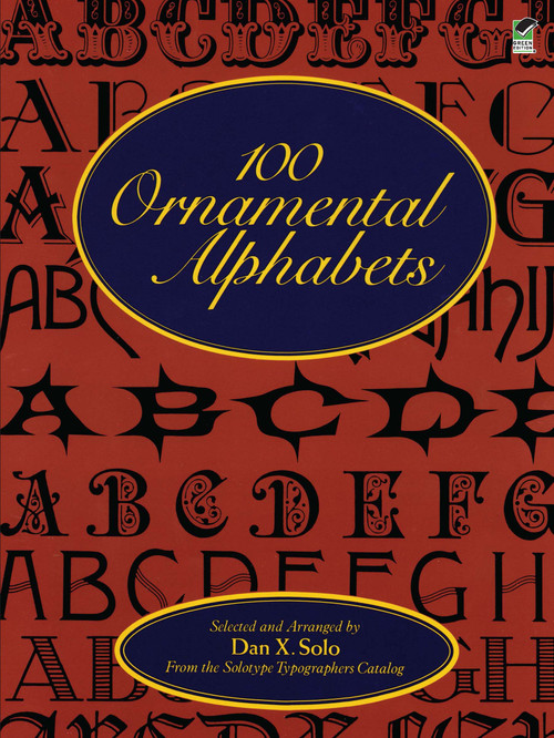 100 Ornamental Alphabets by Dan X. Solo, 9780486286969