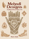Mehndi Designs (Traditional Henna Body Art) by Marty Noble, 9780486438603