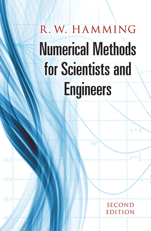 Numerical Methods for Scientists and Engineers by Richard Hamming, 9780486652412