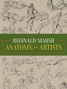 Anatomy for Artists by Reginald Marsh, 9780486226132