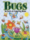 Bugs Activity and Coloring Book by Fran Newman-D'Amico, 9780486461991