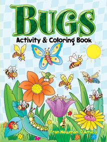 Bugs Activity and Coloring Book by Fran Newman-D'Amico, 9780486461991