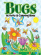 Bugs Activity and Coloring Book by Fran Newman-D'Amico, 9780486461991