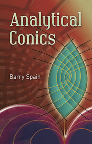 Analytical Conics by Barry Spain, 9780486457734