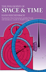 The Philosophy of Space and Time by Hans Reichenbach, 9780486604435