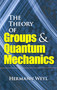 The Theory of Groups and Quantum Mechanics by Hermann Weyl, 9780486602691