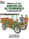 History of the American Automobile Coloring Book by A. G. Smith, Randy Mason, 9780486263151