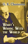 What's Wrong with the World by G. K. Chesterton, 9780486454276