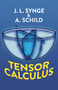 Tensor Calculus by J. L. Synge, A. Schild, 9780486636122