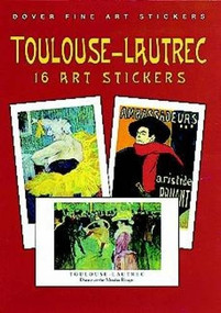 Toulouse-Lautrec (16 Art Stickers) by Henri de Toulouse-Lautrec, 9780486406077