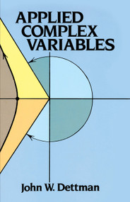 Applied Complex Variables by John W. Dettman, 9780486646701