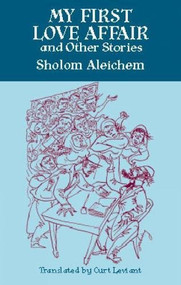 My First Love Affair and Other Stories by Sholom Aleichem, 9780486420509