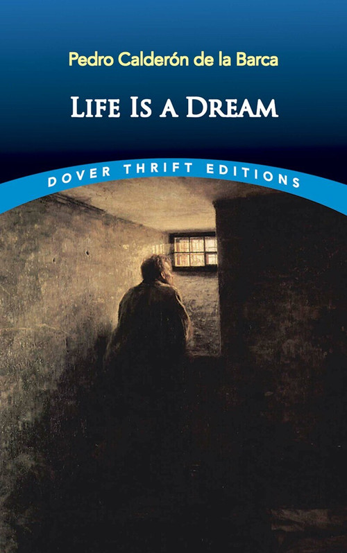 Life Is a Dream - 9780486421247 by Pedro Calderón de la Barca, 9780486421247