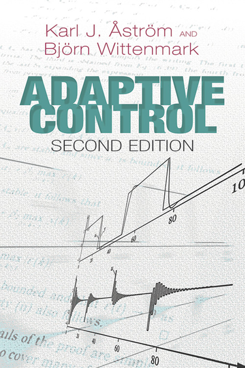 Adaptive Control (Second Edition) by Karl J. Åström, Björn  Wittenmark, 9780486462783