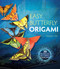 Easy Butterfly Origami (30 Pre-Printed Butterfly Designs!) by Tammy Yee, 9780486784571