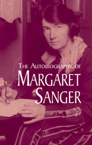 The Autobiography of Margaret Sanger by Margaret Sanger, 9780486434926