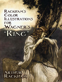 Rackham's Color Illustrations for Wagner's "Ring" by Arthur Rackham, James Spero, 9780486237794