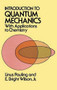 Introduction to Quantum Mechanics with Applications to Chemistry by Linus Pauling, E. Bright Wilson, 9780486648712