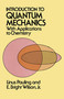 Introduction to Quantum Mechanics with Applications to Chemistry by Linus Pauling, E. Bright Wilson, 9780486648712