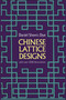 Chinese Lattice Designs (With Over 1,200 Illustrations) by Daniel Sheets Dye, 9780486230962
