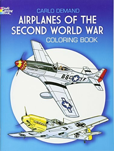 Airplanes of the Second World War Coloring Book by Carlo Demand, 9780486241074