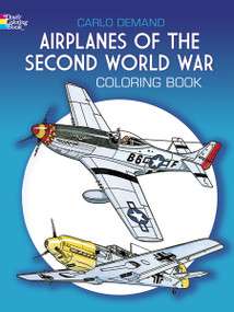 Airplanes of the Second World War Coloring Book by Carlo Demand, 9780486241074
