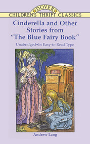 Cinderella and Other Stories from "The Blue Fairy Book" by Andrew Lang, 9780486293899