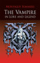 The Vampire in Lore and Legend by Montague Summers, 9780486419428