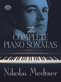 The Complete Piano Sonatas, Series I by Nikolai Medtner, 9780486299785