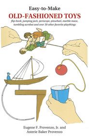 Easy-to-Make Old-Fashioned Toys by Eugene F. Provenzo, 9780486259581