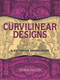Curvilinear Designs (A Victorian Sourcebook) by George Phillips, 9780486489766