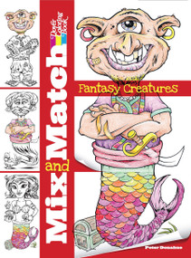Mix and Match FANTASY CREATURES by Peter Donahue, 9780486488486