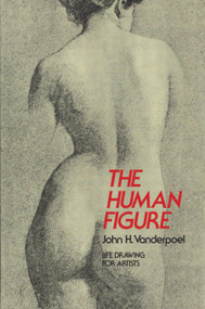 The Human Figure by John H. Vanderpoel, 9780486204321