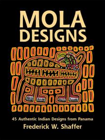 Mola Designs by Frederick W. Shaffer, 9780486242897