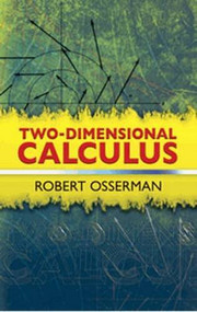 Two-Dimensional Calculus by Robert Osserman, 9780486481630