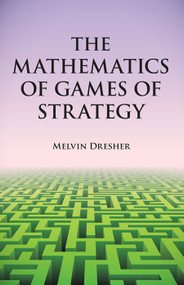 The Mathematics of Games of Strategy by Melvin Dresher, 9780486642161