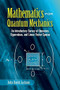 Mathematics for Quantum Mechanics (An Introductory Survey of Operators, Eigenvalues, and Linear Vector Spaces) by John David Jackson, 9780486453088