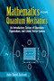 Mathematics for Quantum Mechanics (An Introductory Survey of Operators, Eigenvalues, and Linear Vector Spaces) by John David Jackson, 9780486453088