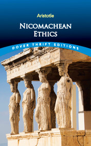 Nicomachean Ethics by Aristotle, 9780486400969