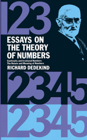 Essays on the Theory of Numbers by Richard Dedekind, 9780486210100