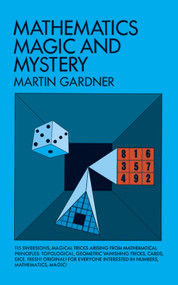 Mathematics, Magic and Mystery by Martin Gardner, 9780486203355