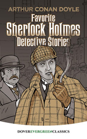 Favorite Sherlock Holmes Detective Stories by Sir Arthur Conan Doyle, 9780486412429