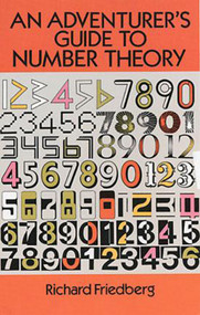 An Adventurer's Guide to Number Theory by Richard Friedberg, 9780486281339