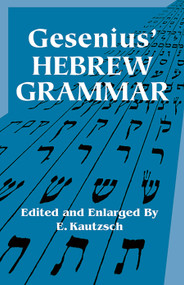 Gesenius' Hebrew Grammar by Gesenius, E. Kautzsch, A. E. Cowley, 9780486443447