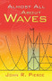 Almost All About Waves by John R. Pierce, 9780486453026