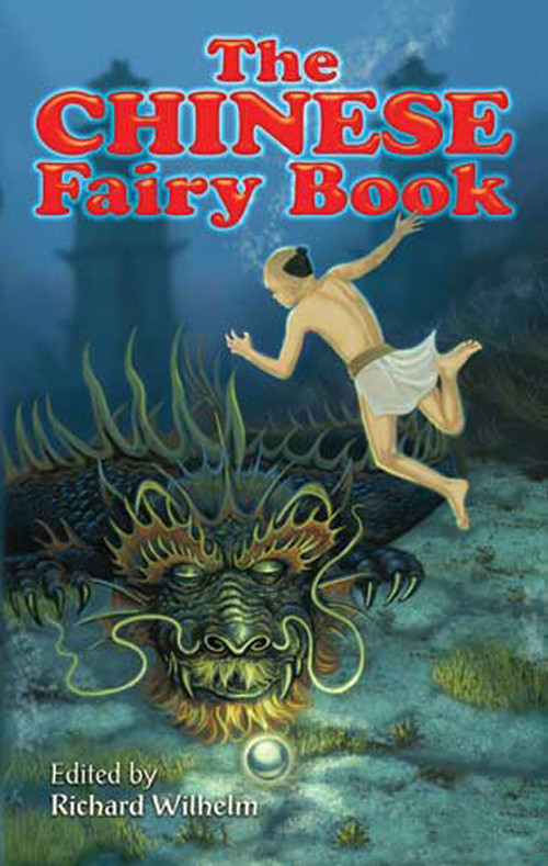 The Chinese Fairy Book by Richard Wilhelm, Frederick H. Martens, George W. Hood, 9780486454351