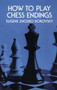 How to Play Chess Endings by Eugene Znosko-Borovsky, 9780486211701