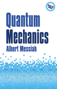 Quantum Mechanics - 9780486784557 by Albert Messiah, 9780486784557