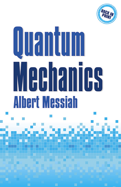 Quantum Mechanics - 9780486784557 by Albert Messiah, 9780486784557
