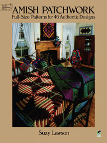 Amish Patchwork (Full-Size Patterns for 46 Authentic Designs) by Suzy Lawson, 9780486257013